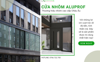 CỬA NHÔM ALUPROF - THƯƠNG HIỆU NHÔM CAO CẤP CHÂU ÂU