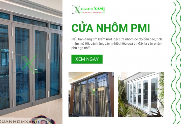 CỬA NHÔM PMI LÀ GÌ? BÁO GIÁ CỬA NHÔM PMI CHÍNH HÃNG NĂM 2023