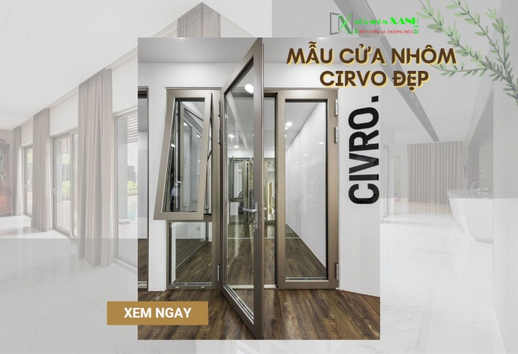 CÁC MẪU CỬA NHÔM CIRVO NHẬP KHẨU ĐỨC ĐƯỢC ƯA CHUỘNG HIỆN NAY